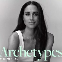 The No. 1 Thing We Learned from Meghan Markle’s New Podcast