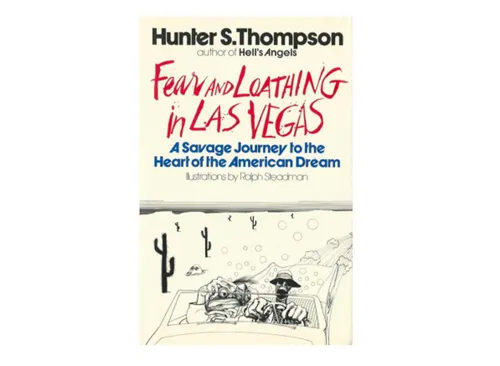 Fear and Loathing in Las Vegas by Hunter S. Thompson